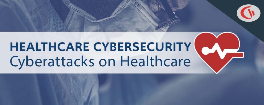 Healthcare is the preferred target of cyber attackers